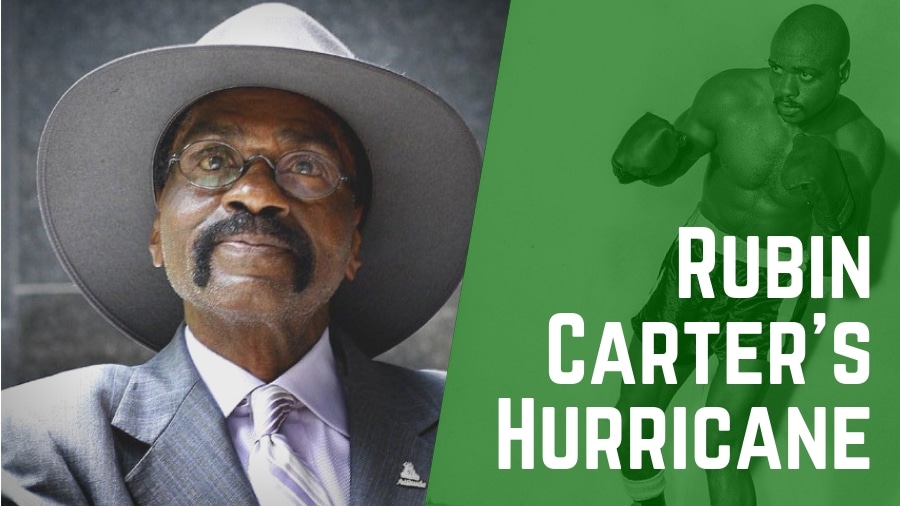 Rubin Carter’s Hurricane, Pt1